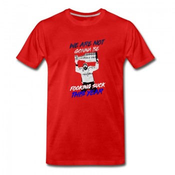 Men's Alex Ovechkin We Are Not Gonna Be Fookin Suck This Year Washington Cup Champs Cool Fan T-Shirt - Red