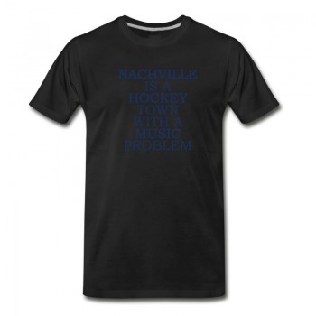 Men's Nashville Is A Hockey Town With A Music Problem Funny T-Shirt - Black